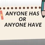 anyone-has-or-anyone-have