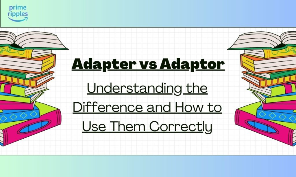 adapter-vs-adaptor
