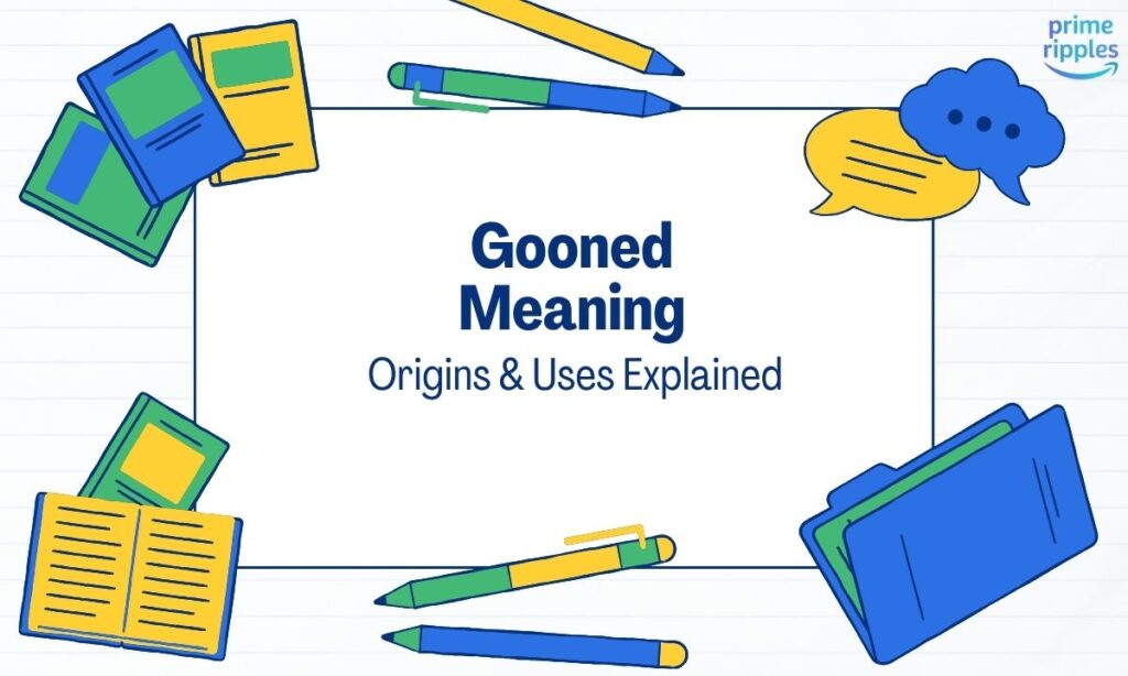 gooned-meaning