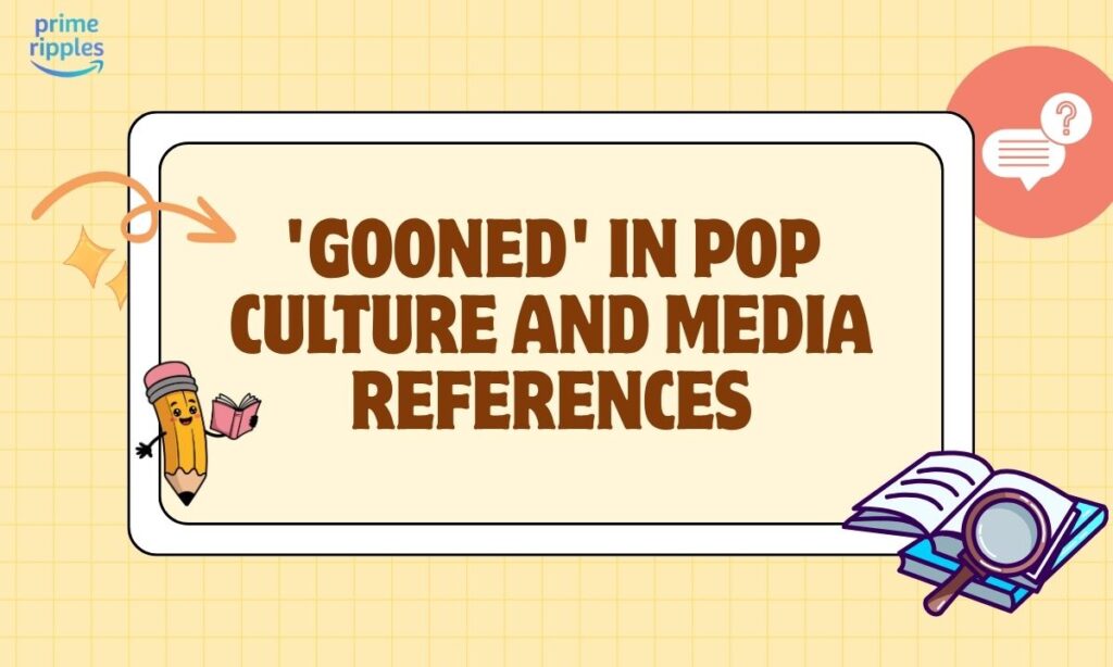 gooned-meaning (2)