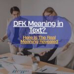 confusing-dfk-meaning-in-text-here-is-the-real-meaning-revealed