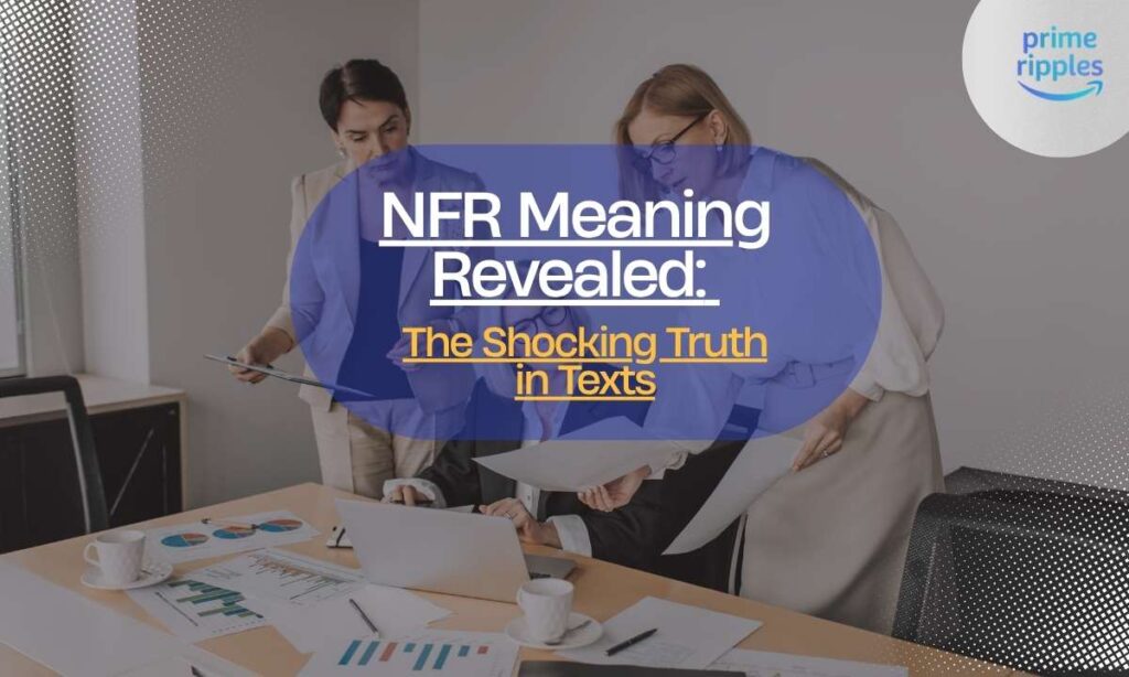 nfr-meaning-revealed-the-shocking-truth-in-texts