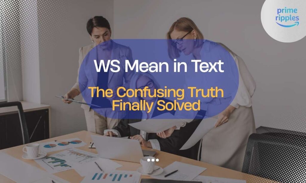 WS Mean in Text: The Confusing Truth Finally Solved