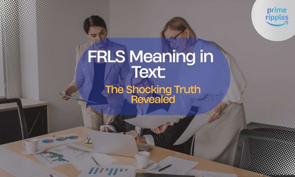 frls-meaning-in-text-the-shocking-truth-revealed