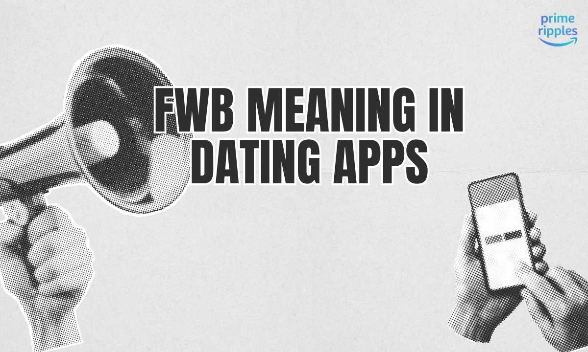 fwb-meaning-in-text-dating-apps