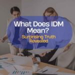 what-does-idm-mean-surprising-truth-revealed