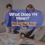 what-does-yh-mean-the-surprising-truth-behind-this-popular-text