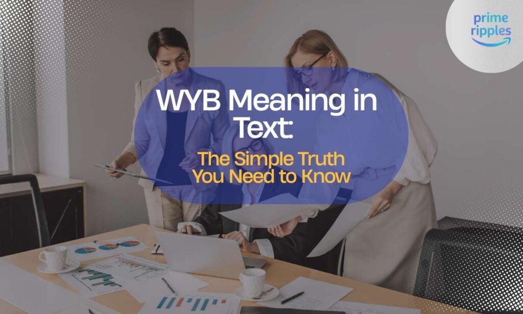 wyb-meaning-in-text-the-simple-truth-you-need-to-know